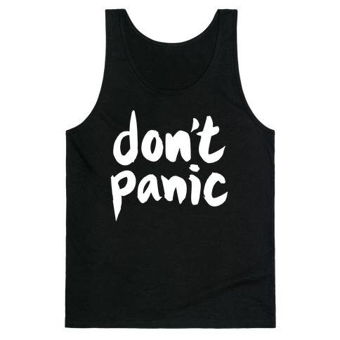 Don't Panic Tank Top