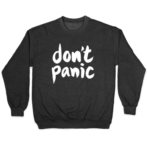 Don't Panic Pullover