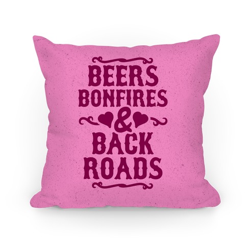 Beers, Bonfires & Backroads Pillow