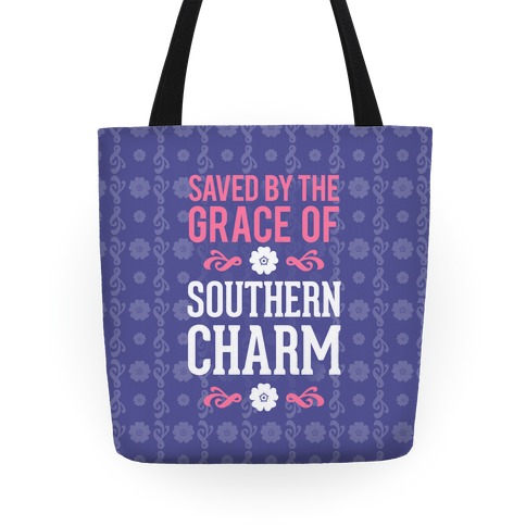 Saved By The Grace Of Southern Charm Tote