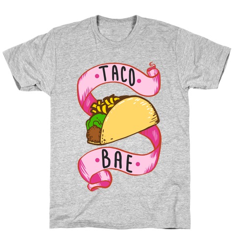 Taco Bae T-Shirt