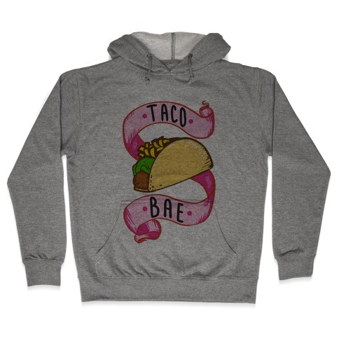 Taco Bae Hooded Sweatshirt