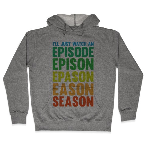 Episode...Season Hooded Sweatshirt