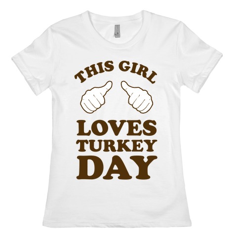 This Girl Loves Turkey Day Womens T-Shirt