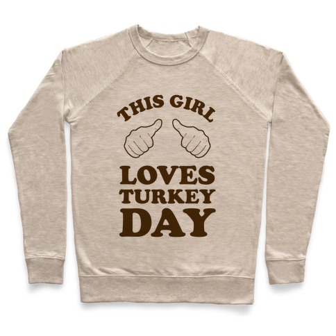 This Girl Loves Turkey Day Pullover