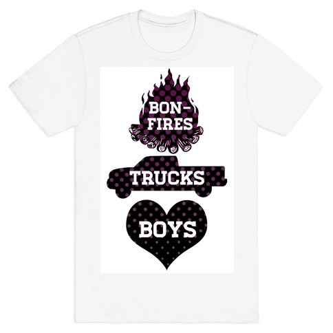 Bonfires, Trucks and Boys T-Shirt