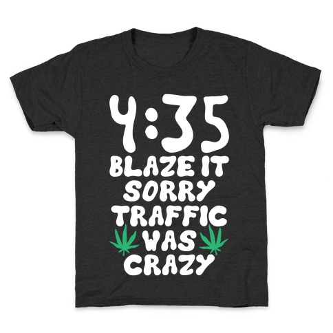 4:35 Blaze It Kids T-Shirt
