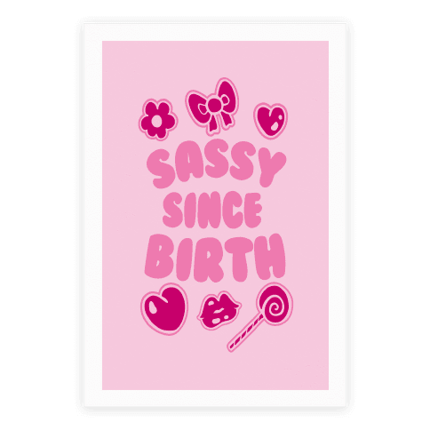 Sassy Since Birth - Poster - HUMAN