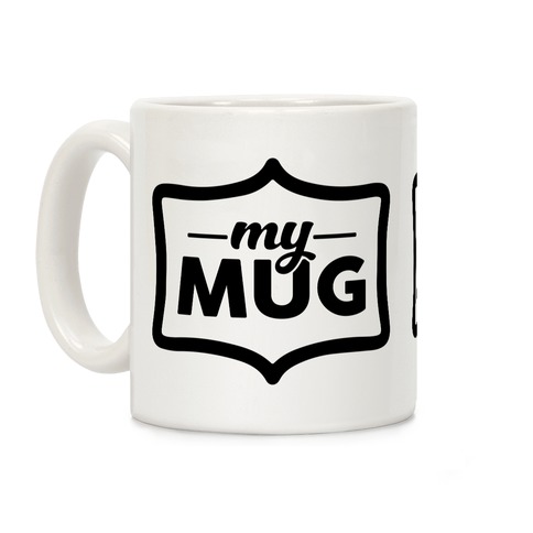 My Mug Coffee Mug