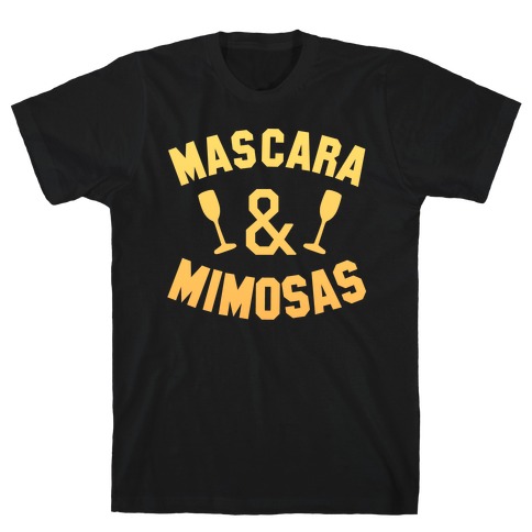 Mascara & Mimosas T-Shirt