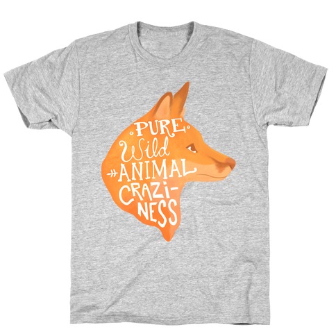 Pure Wild Animal Craziness T-Shirt