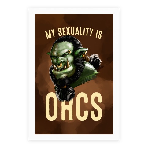 My Sexuality is Orcs Poster
