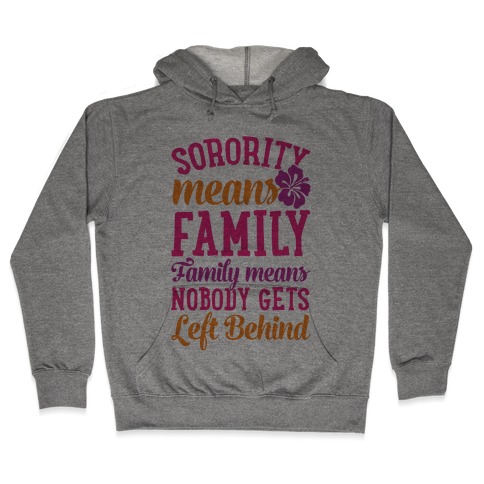 Sorority Means Family Hooded Sweatshirt