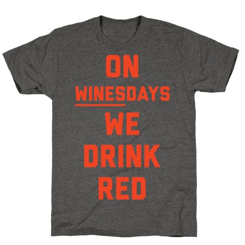 On Winesday We Drink Red T-Shirt