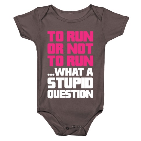 To Run Or Not To Run Baby One-Piece