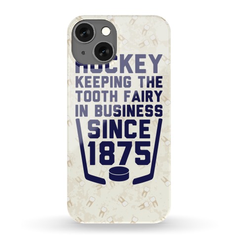 Hockey: Keeping The Tooth Fairy In Business Phone Case