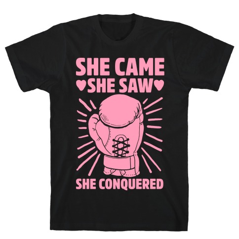She Came She Saw She Conquered T-Shirt