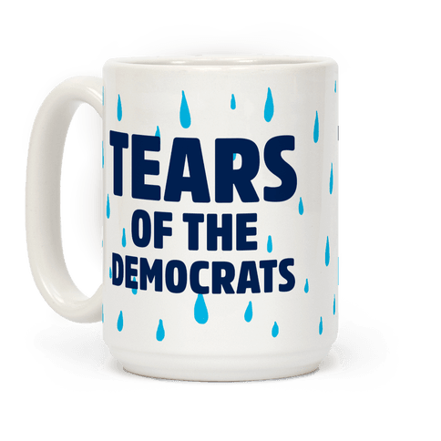 mug15oz-whi-z1-t-tears-of-the-democrats.