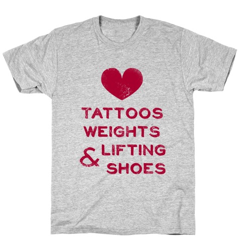 Love Tattoos Weights & Lifting Shoes T-Shirt