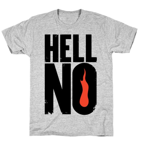Hell No T-Shirt