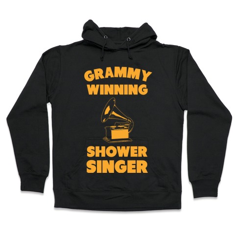 Grammy Winning Shower Singer Hooded Sweatshirt