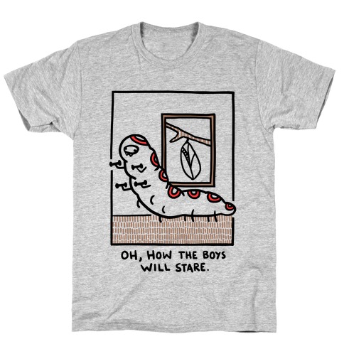 Oh, How The Boys Will Stare T-Shirt