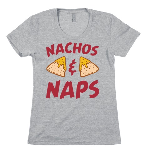 Nachos & Naps Womens T-Shirt