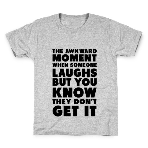 The Awkward Laugh Kids T-Shirt