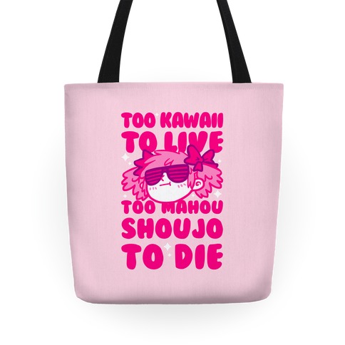 Too Kawaii to Live Too Mahou Shoujo To Die Parody Tote