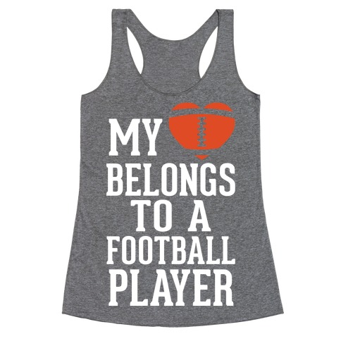 My Heart Belongs to a Football Player (White Ink) Racerback Tank Top