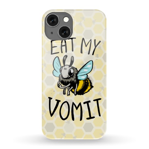 Eat My Vomit Phone Case
