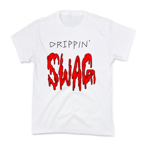 Drippin Swag Kids T-Shirt