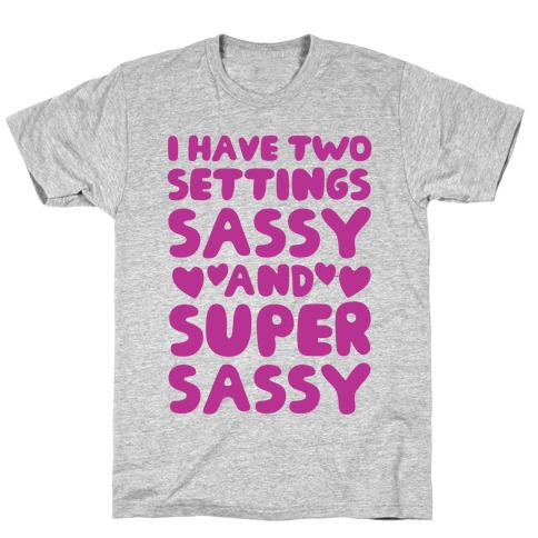 Super Sassy T-Shirt