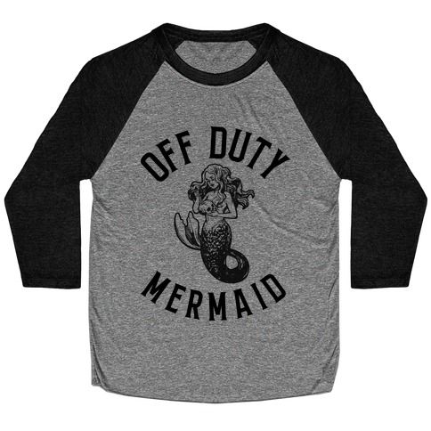 Off Duty Mermaid Baseball Tee