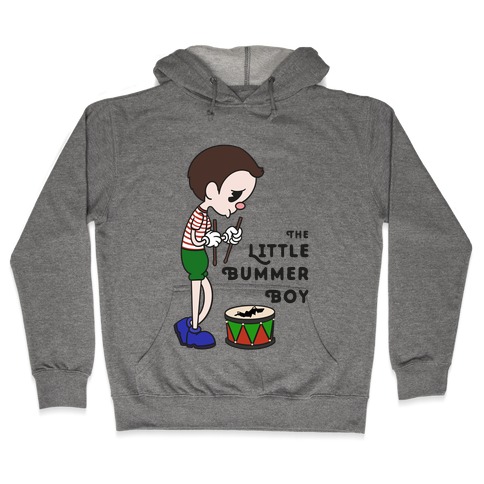 The Little Bummer Boy Hooded Sweatshirt