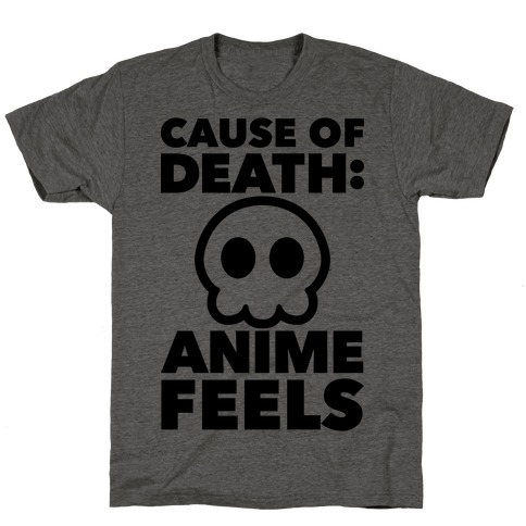 Cause Of Death: Anime Feels T-Shirt