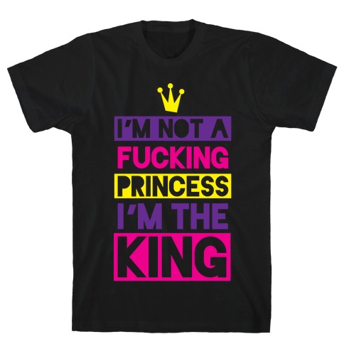 I'm The King T-Shirt