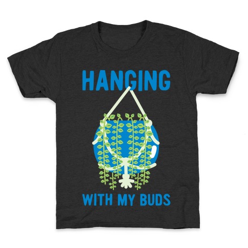 Hanging with My Buds Kids T-Shirt
