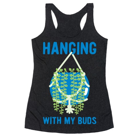 Hanging with My Buds Racerback Tank Top