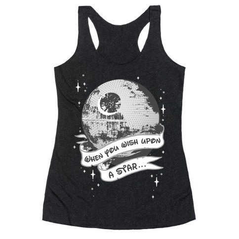 When You Wish Upon A Death Star Racerback Tank Top