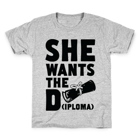 She Wants the Diploma Kids T-Shirt