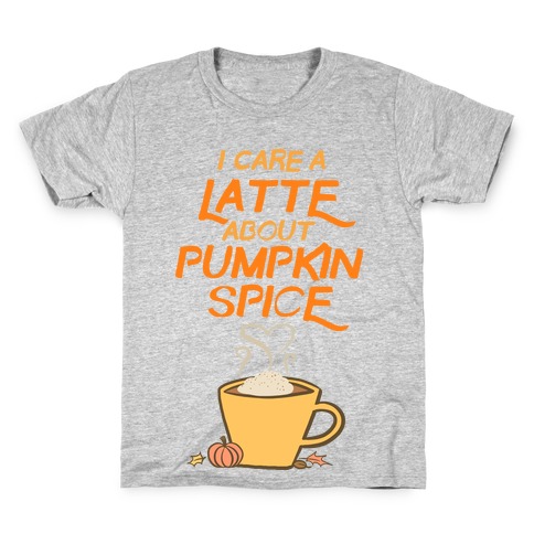 I Care a Latte (Pumpkin Spice) Kids T-Shirt