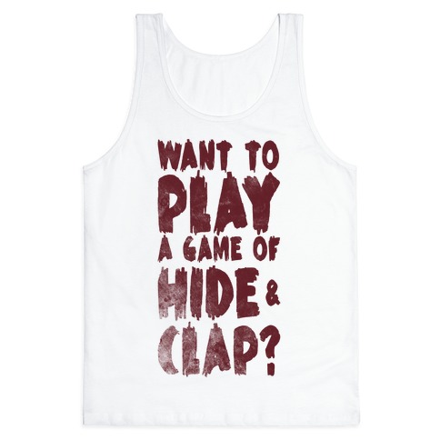 Want To Play A Game Of Hide & Clap? Tank Tops | LookHUMAN