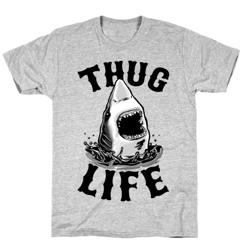 Thug Life Shark T-Shirt