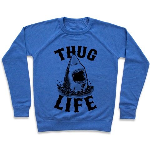 Thug Life Shark Pullover