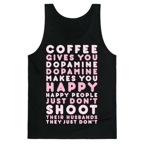 Coffee Gives You Dopamine Tank Top