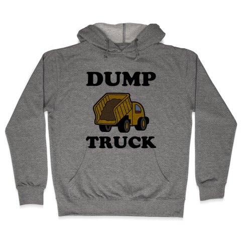 Dump Truck Hooded Sweatshirt