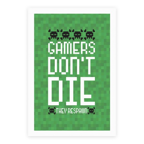 Gamers Don't Die Poster