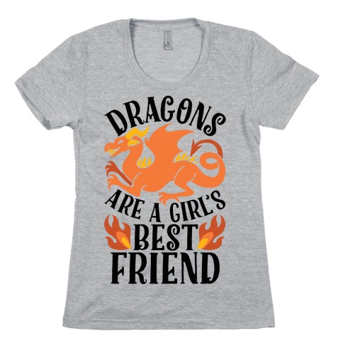 Dragons Are A Girl's Best Friend Womens T-Shirt