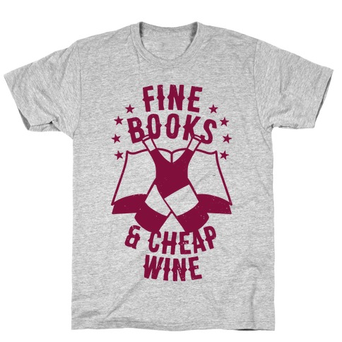 Fine Books & Cheap Wine T-Shirt